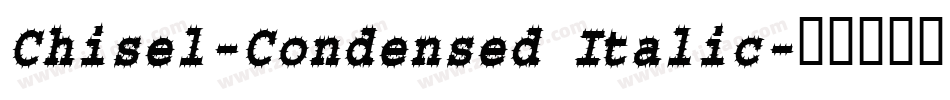 Chisel-Condensed Italic字体转换